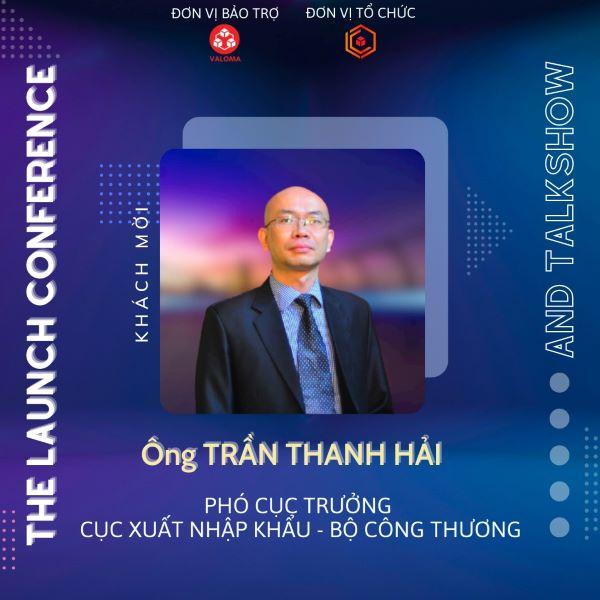 Ông Trần Thanh Hải, Phó Cục trưởng Cục Xuất nhập khẩu (Bộ Công Thương), Chủ tịch danh dự của Hiệp hội Phát triển nhân lực Logistics Việt Nam.